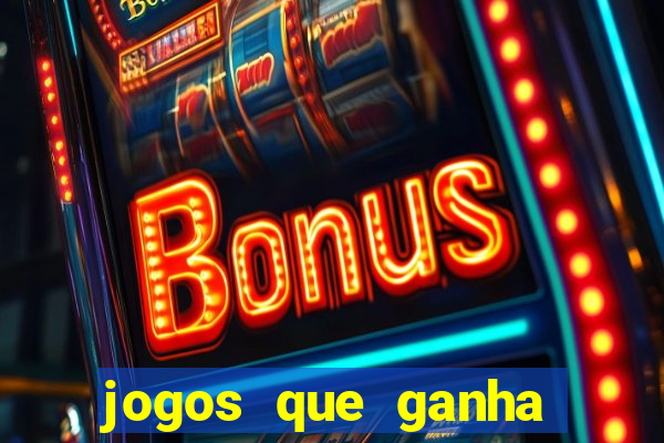 jogos que ganha dinheiro sem pagar nada